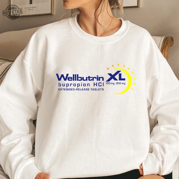 Wellbutrin Bupropion Xl Shirt Pharma Sweatshirt Group Shirt Funny Pharma Shirt Valentines Day Gifts Unique revetee 1