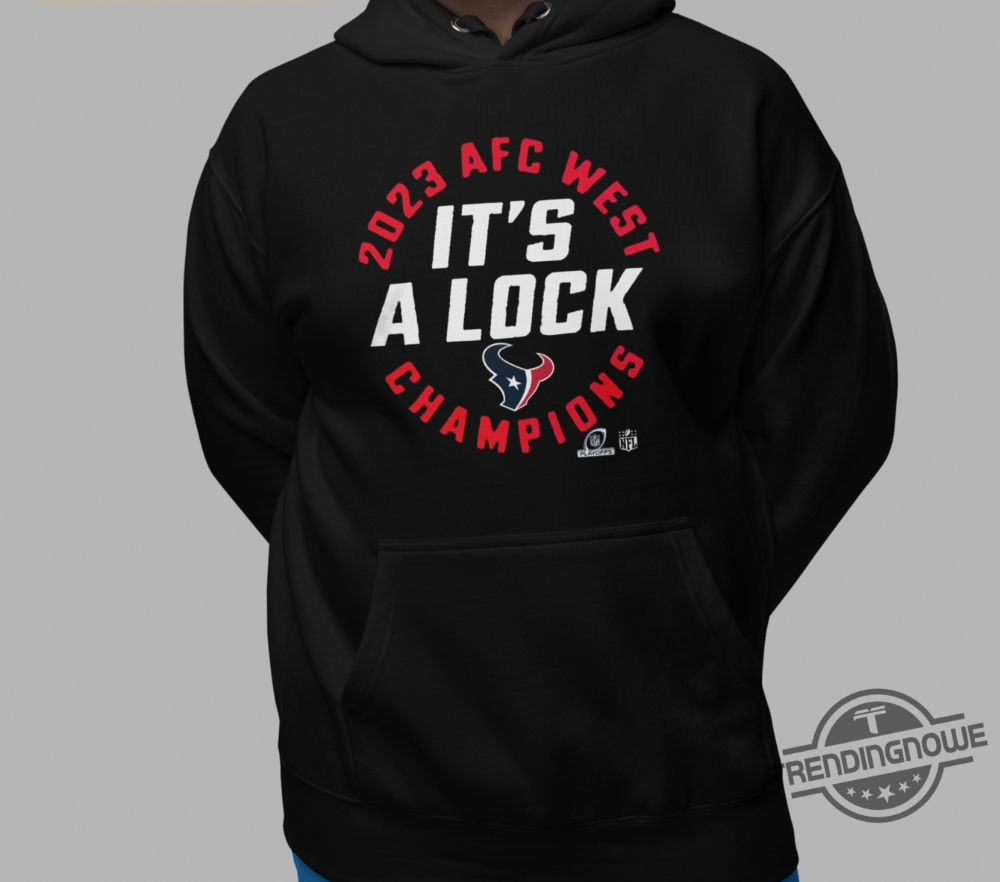 Texans Shirt Texans Afc West Champions 2023 Its A Lock Shirt