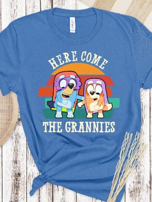 Here Comes The Grannies Bluey Shirt Bluey Shirt Bluey Character Shirt Bluey Heeler Family Shirt Bluey Birthday Gift Bluey And Bingo Tee Unique revetee 2 1