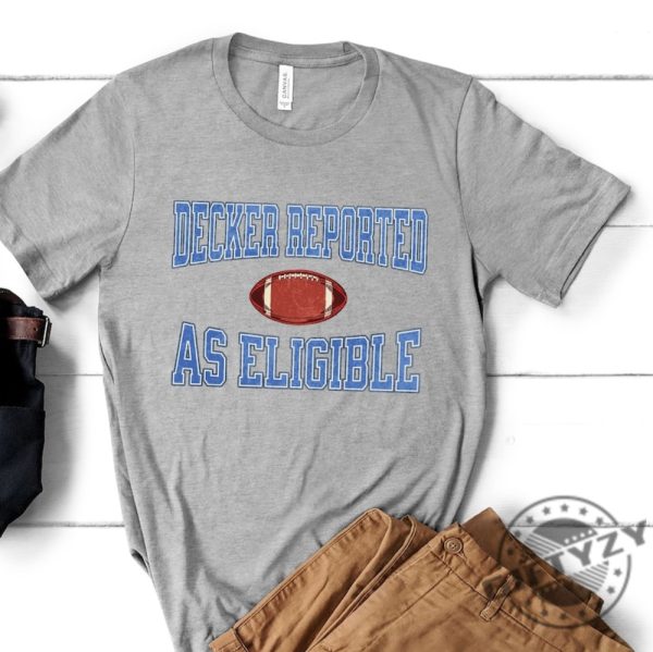 Funny Lions Decker Reported Shirt For Lions Fan Tshirt Gift For Football Lover Hoodie Lions Decker Reported As Eligible Sweatshirt Trendy Football Shirt giftyzy 5