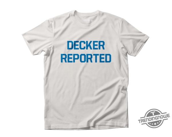 Decker Reported Shirt Detroit Football T Shirt trendingnowe 3