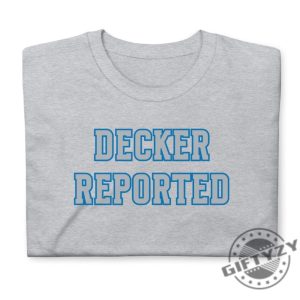 Funny Lions Shirt Decker Reported Sweatshirt For Lions Fan Hoodie Detroit Football Boyfriend Tshirt For Dad Gift For Football Lover Husband Shirt giftyzy 5