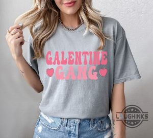 galentines days shirt sweatshirt hoodie mens womens galentine gang tshirt group valentines day tee shirts funny 2024 galentines party gift laughinks 1