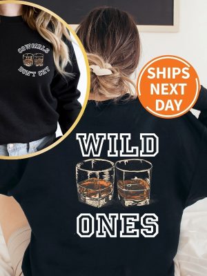 Vintage Wild Ones Shirt Cowgirls T Shirt Two Sided Whiskey Sweatshirt Country Music Hoody Wild Ones Whiskey Hoodies Western Sweatshirt Unique revetee 2