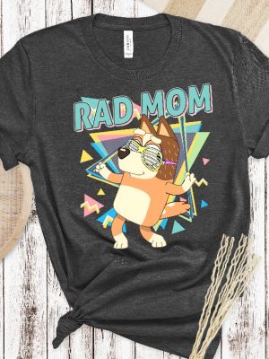 Retro Rad Mom Bluey Shirt Retro Chilli Heeler Shirt Mom Bluey Shirt Chilli Heeler Bluey Family Shirt Bluey Cool Mom Club Shirt Unique revetee 2