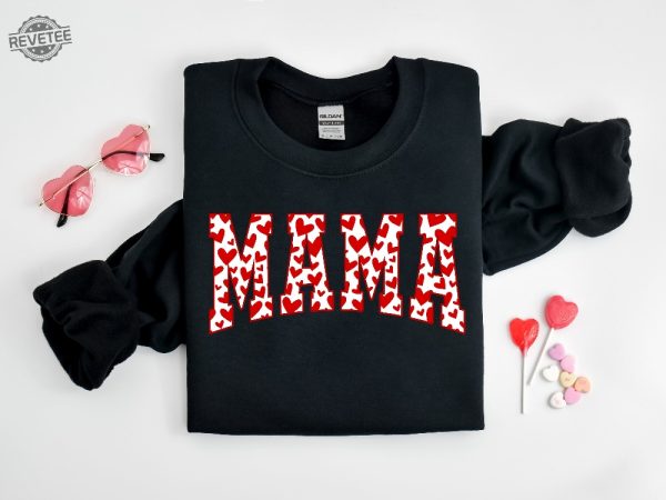 Mama Sweatshirt Valentines Day Shirt Mama Valentine Shirt Mama Shirt Love Shirt Cute Valentines Shirt Valentine Sweatshirt Unique revetee 3 1