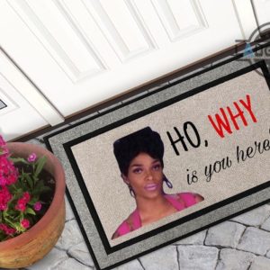 joseline hernandez doormat 24x16 ho why is you here door mat funny sublimation mats houston bars meme home decoration gift for black women laughinks 2