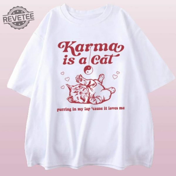 Taylor Swift Karma Is A Cat T Shirt Embrace The Comfy And Fashionable Vibes With This Swiftie Merch Shirt Taylor Swift Eras Tour Shirt Unique revetee 2