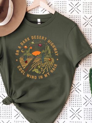 On A Dark Desert Highway Shirt Adventure Shirt Travel Shirt Hiking Shirt Desert Shirt Explore Shirt Mountain Shirt Camping Shirt Unique revetee 3