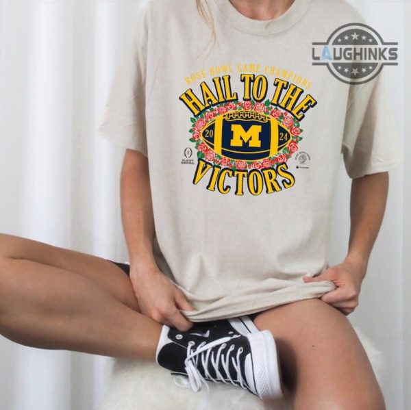 michigan t shirt sweatshirt hoodie michigan wolverines 2024 rose bowl game champs tshirt gift for university of michigan college football fan hail to the victors laughinks 1