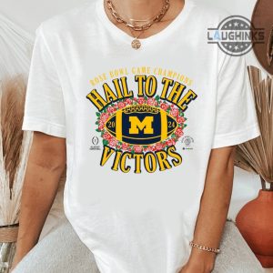 michigan t shirt sweatshirt hoodie michigan wolverines 2024 rose bowl game champs tshirt gift for university of michigan college football fan hail to the victors laughinks 2