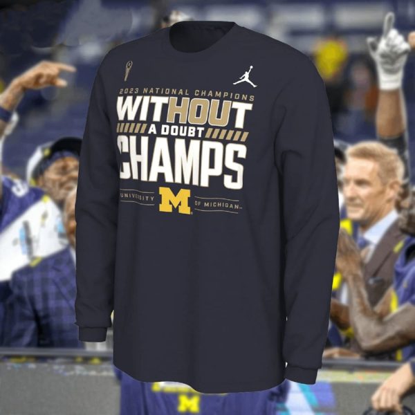 Michigan 2023 National Champions Without A Doubt Champs Shirt1