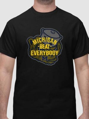 Michigan Beat Everybody Shirt Hoodie Michigan Beat Everybody Hoodie Sweatshirt Unique revetee 2