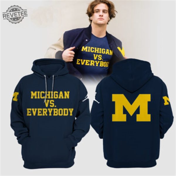 Michigan Vs Everybody Hoodie Unique Michigan Vs Everybody T Shirt Michigan Vs Everybody Sweatshirt Long Sleeve revetee 1