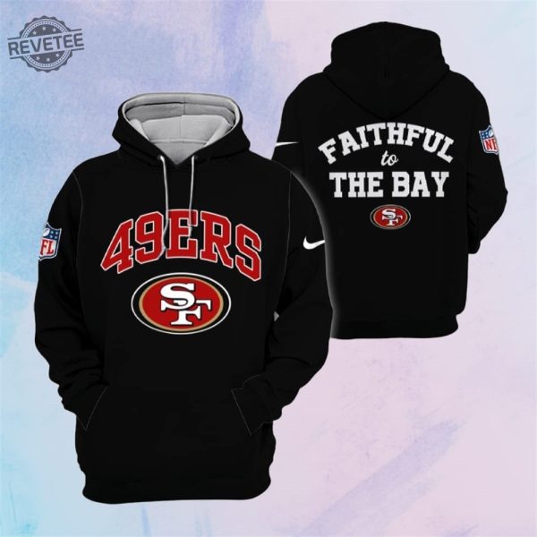 49Ers Faithful To The Bay Hoodie Unique 49Ers Faithful To The Bay T Shirt Sweatshirt Long Sleeve Shirt revetee 1