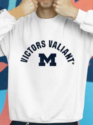 Michigan Football Victors Valiant Shirt Unique Michigan Football Victors Valiant Hoodie Sweatshirt Long Sleeve Shirt revetee 3