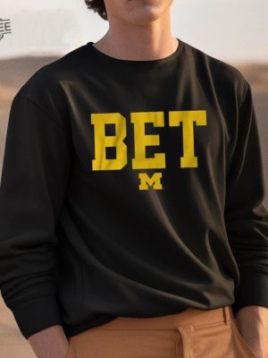 Michigan Football Bet Shirt Unique Michigan Football Bet Hoodie Michigan Football Bet Long Sleeve Shirt revetee 3