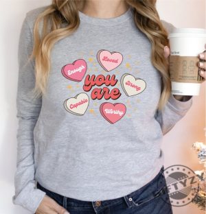 You Are Valentine Shirt You Are Enough Hoodie Valentine Heart Sweatshirt Retro Conversation Heart Tshirt Valentine Youth Shirt giftyzy 9