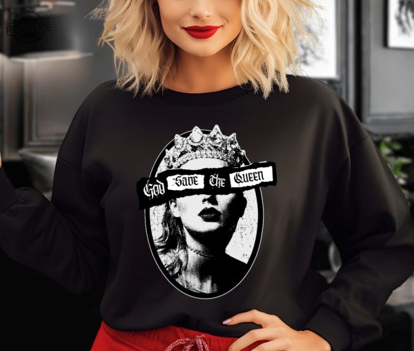God Save The Queen Taylor Swift Reputation Sweatshirt Unique - Revetee