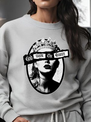 God Save The Queen Taylor Swift Reputation Sweatshirt Unique revetee 3