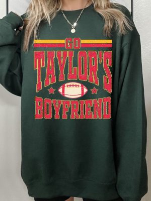 Go Taylors Boyfriend Shirt Travis And Taylor Go Taylors Boyfriend Sweatshirt Taylors Version Shirt Kc Football Football Fan Gifts Unique revetee 2