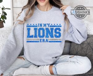 detroit lions vintage sweatshirt tshirt hoodie detroit lions football crewneck tee shirts retro style gift for fan faux glitter in my lions era t shirt laughinks 1