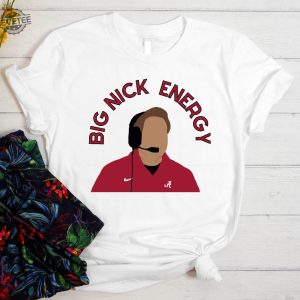 Big Nick Energy Shirt Nick Saban Football Shirt Pink Shirt For Game Day Nick Saban Shirt Nick Saban Retiring Nick Saban Nfl Alabama Football Unique revetee 2