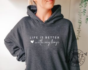 Life Is Better With My Boys Tshirt Mom Of Boys Sweatshirt Mom Of Boys Hoodie Mom Of Boys Shirt giftyzy 2