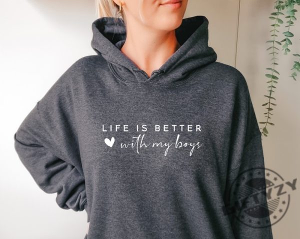 Life Is Better With My Boys Tshirt Mom Of Boys Sweatshirt Mom Of Boys Hoodie Mom Of Boys Shirt giftyzy 2
