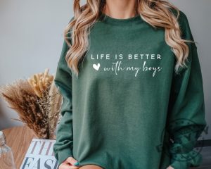 Life Is Better With My Boys Tshirt Mom Of Boys Sweatshirt Mom Of Boys Hoodie Mom Of Boys Shirt giftyzy 3