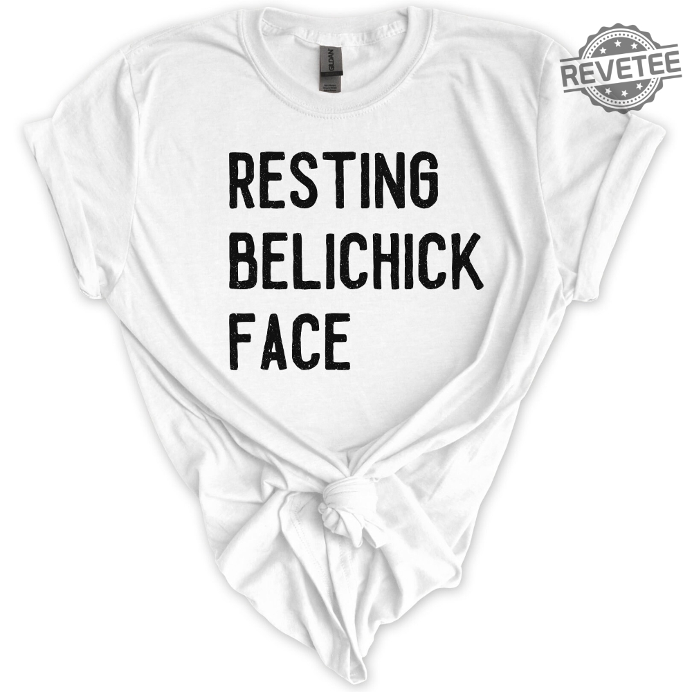 Rbf Resting Belichick Face Bill Belichick New England Patriots Shirt Bill Belichick Shirt Unique Bill Belichick Sweatshirt Belichick Sweatshirt Hoodie