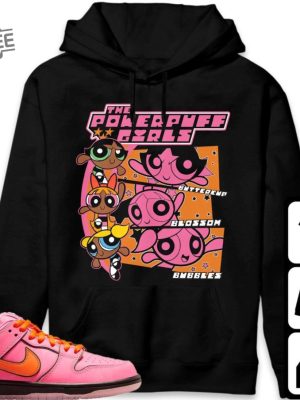 Sb Dunk Blossom Unisex Shirt Sweatshirt Hoodie Black Powerpuff Name Shirt To Match Sneaker Powerpuff Girls Shirt Unique revetee 3