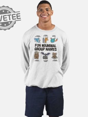 Fun Mammal Group Names Shirt Unique Fun Mammal Group Names Hoodie Fun Mammal Group Names Sweatshirt Long Sleeve Shirt revetee 2