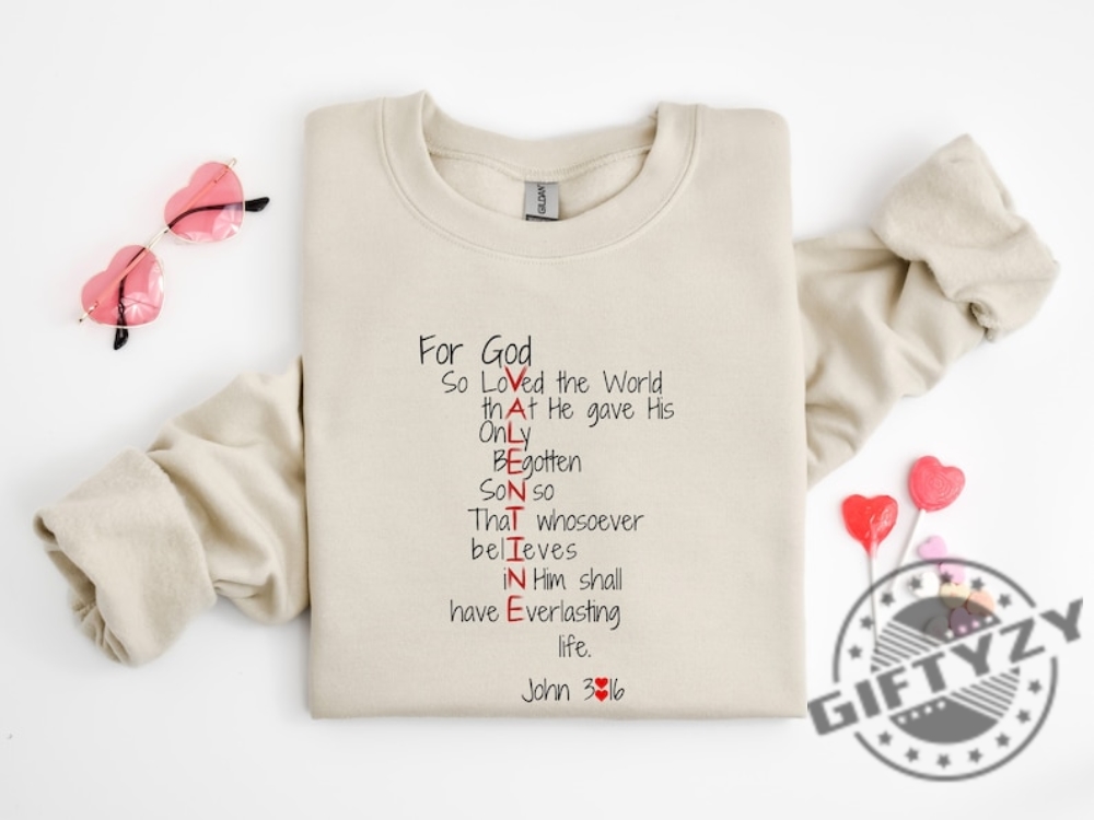 For God So Loved The World Shirt Jesus Is My Valentine Sweatshirt Religious Valentines Day Tshirt Christian Hoodie Valentines Shirt