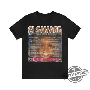 21 Savage American Dream Album Shirt 21 Savage Shirt 2024 Her Loss Drake Hip Hop Atlanta Tshirt trendingnowe 2