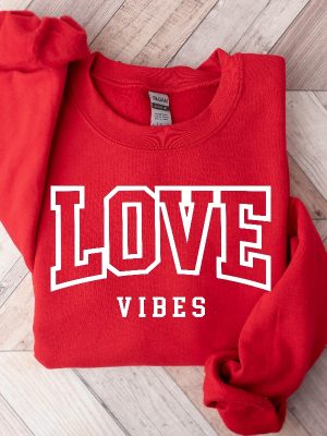 Love Vibes Sweatshirt Lover Valentines Sweater Valentines Day Hoodie Cute Valentine Gift Shirt Valentine Gifts Lover Tee Love Sweater Unique revetee 2