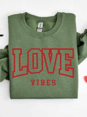 Love Vibes Sweatshirt Lover Valentines Sweater Valentines Day Hoodie Cute Valentine Gift Shirt Valentine Gifts Lover Tee Love Sweater Unique revetee 3