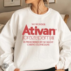 No Wonder Ativan Lorazepam Shirt Ativan Shirt Pharma Sweatshirt Group Shirt Funny Pharma Shirt Unique revetee 3