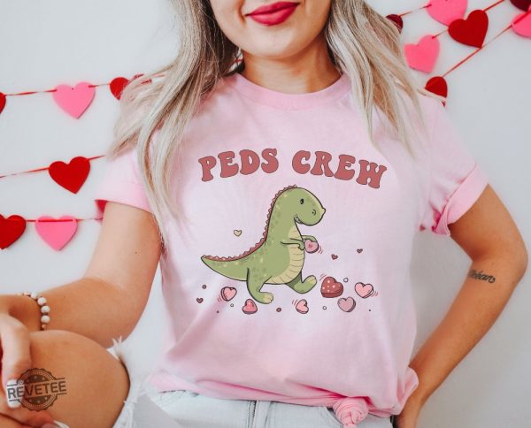 Pediatric Nurse Valentines Shirt Peds Crew Valentine Shirt Pediatric Rn Shirt Vday Peds Nurse Vday Gift For Peds Nurse Practitioner Rn Tee Unique revetee 4