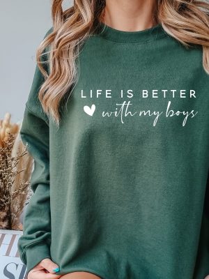 Life Is Better With My Boys Sweatshirt And Hoodie Mom Of Boys Sweatshirt Mom Of Boys Crewneck Mom Of Boys Shirt Unique revetee 4