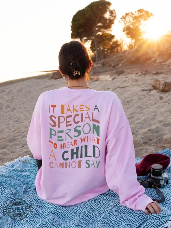 It Takes A Special Person To Hear What A Child Cannot Say Hoodie Special Ed Shirt Behavior Analyst Sweatshirt Sped Teacher Gift Unique revetee 2