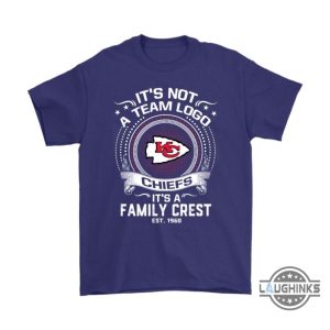 its not a team logo its a family crest kansas city chiefs shirts funny sayings kc chiefs tshirt sweatshirt hoodie mens womens football gift for fans laughinks 8