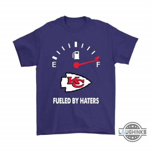 fueled by haters maximum fuel kansas city chiefs shirts funny kc chiefs tshirt sweatshirt hoodie mens womens football gift for fans laughinks 3
