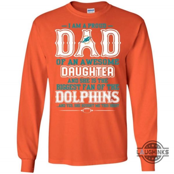 proud dad of an awesome daughter miami dolphins t shirts sweatshirt hoodie tshirt mens womens vintage funny nfl football gift for fans laughinks 5