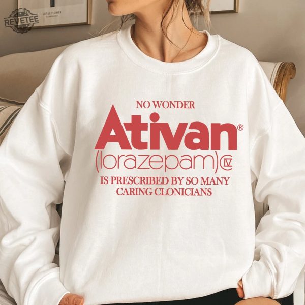 No Wonder Ativan Lorazepam Shirt Ativan Shirt Pharma Sweatshirt Group Shirt Funny Pharma Shirt Unique revetee 3 1