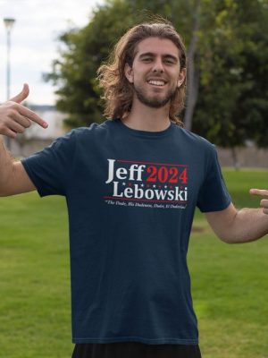 Jeff The Big Lebowski 24 Election Funny The Dude Humor Tee Soft Blend Adult Unisex T Shirt Unique Lebowski 2024 Shirt revetee 2