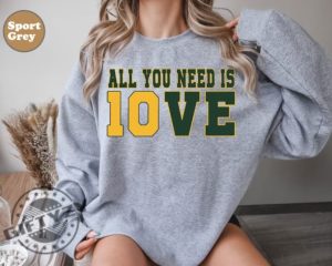 All You Need Is Jordan Love Football Shirt Wisconsin Sweatshirt All You Need Is Love Packers Tshirt 10 Love Hoodie Trendy Shirt giftyzy 2