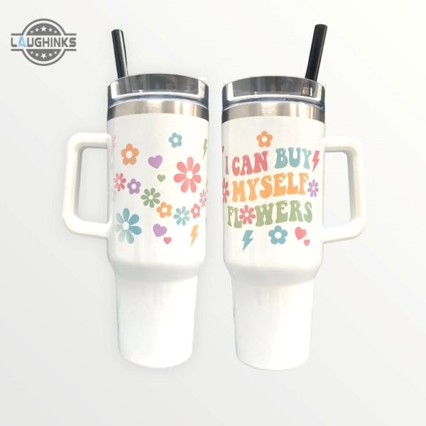 i can buy myself flowers 40oz quencher tumbler cup 40 oz stainless steel stanley cups dupe with handle laughinks 1