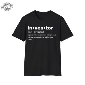 Real Estate Investor Definition Shirt Property Investment Tee Real Estate Entrepreneur Shirt Property Apparel Business Casual Wear Unique revetee 5