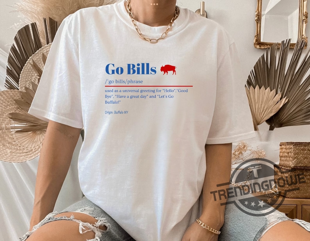 Go Bills Definition Buffalo Bills Shirt Buffalo Football T Shirt Bills Mafia Shirt Sweatshirt Buffalo Fan Gift Shirt